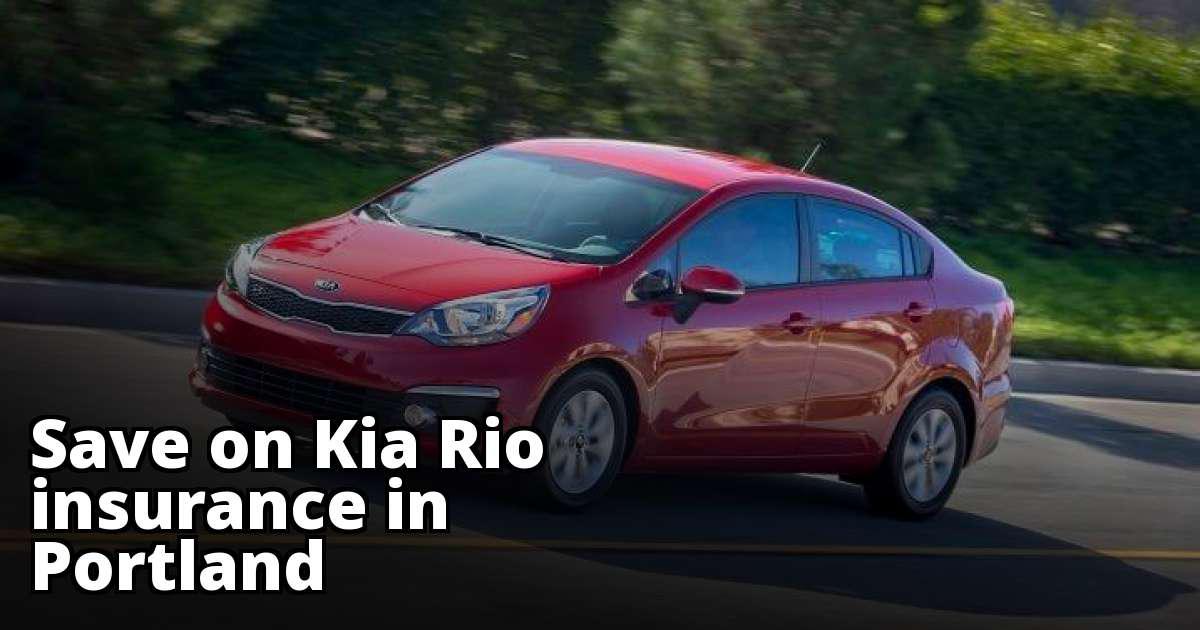 Portland Oregon Kia Rio Insurance Quotes